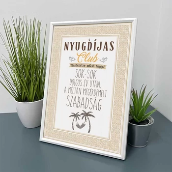 Kép Kerettel 21×30 cm – Nyugdíjas Club, a megérdemelt szabadság - Nyugdíjas Búcsúztató Ajándék Kép