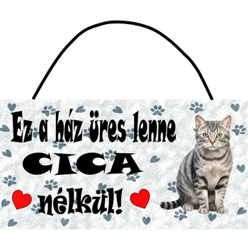 Tábla - Ez a ház üres lenne... házi macska