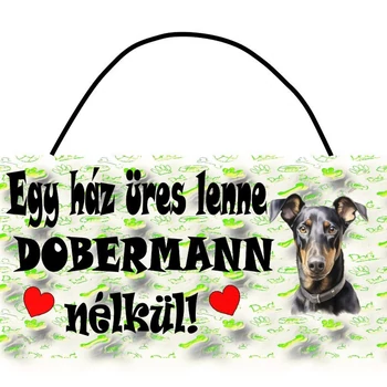 Tábla - Ez a ház üres lenne...Dobermann