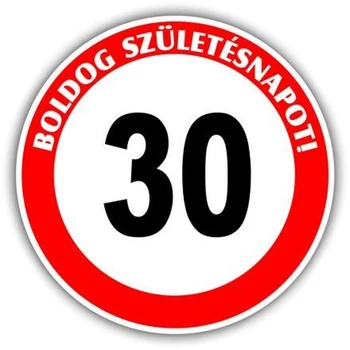 SEBESSÉGKORLÁTOZÓ TÁBLA SZÜLETÉSNAPRA