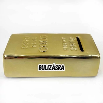 Persely - Bulizásra, aranyrúd formájú