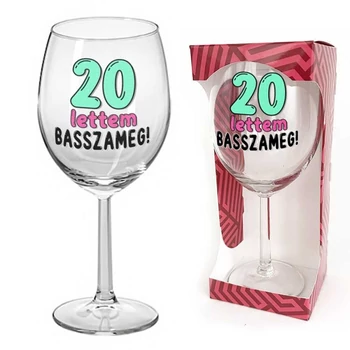 Borospohár - 20 lettem basszameg - Ajándék 20. Szülinapra - Vicces Szülinapi Ajándék
