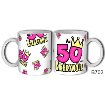 Bögre 3 dl - 50-esek királynője - Születésnapi ajándékok - Ajándék ötletek