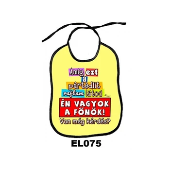 Vicces előke - Amíg ezt a partedli rajtam látod