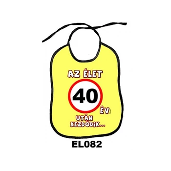 Vicces előke - Az élet 40 év után kezdődik