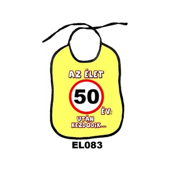 Vicces előke - Az élet 50 év után kezdődik