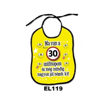 Vicces előke - Ma van a szülinapom 30