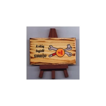 Állványos Fatábla - A világ legjobb szerelője -