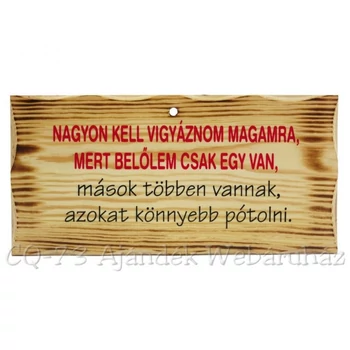 Fa tábla - Nagyon kell vigyázni magamra