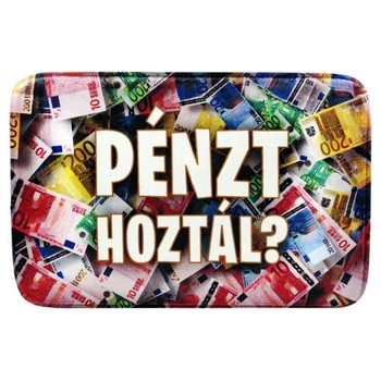 Lábtörlő/Kilépő - Pénzt hoztál?