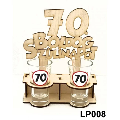 Fa pálinkás pohár tartó - 70. Boldog Szülinapot – 70. Szülinapi Ajándékok
