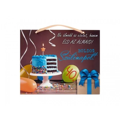 Fatábla Boldog 40. Szülinapot