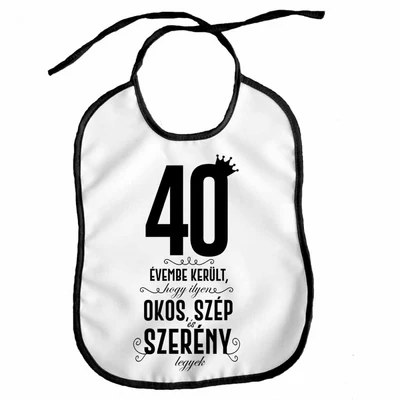 Vicces Vicces előke - 40 évembe került