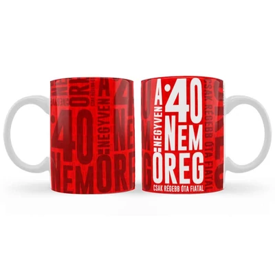 Bögre - 40 nem öreg