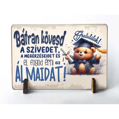 Kis fa tábla - Bátran kövesd a szívedet