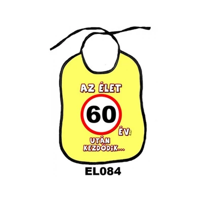 Vicces előke - Az élet 60 év után kezdődik