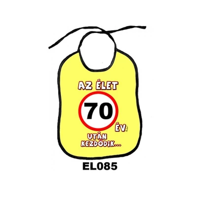 Vicces Előke 26 cm x 32,5 cm - Az élet 70 év után kezdődik... – Születésnapi Ajándék