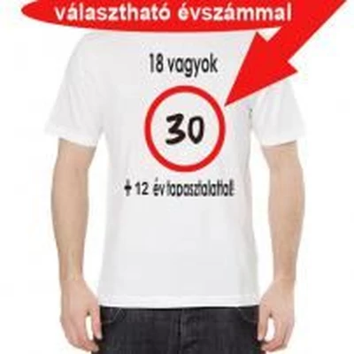 Póló -18 vagyok 22 év tapasztalattal, "40" M (fehér)