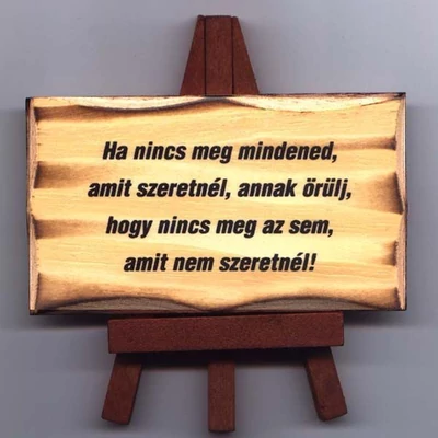 Állványos Fatábla - Ha nincs meg minden -