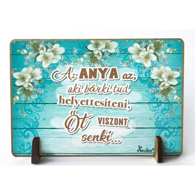 Kis fa tábla - Az anya aki bárkit tud helyettesíteni