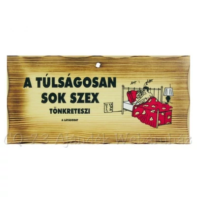 Fa tábla - A túlságosan sok szex