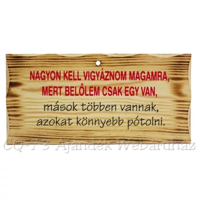 Fa tábla - Nagyon kell vigyázni magamra