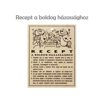 Fa tábla - Recept a boldog házassághoz
