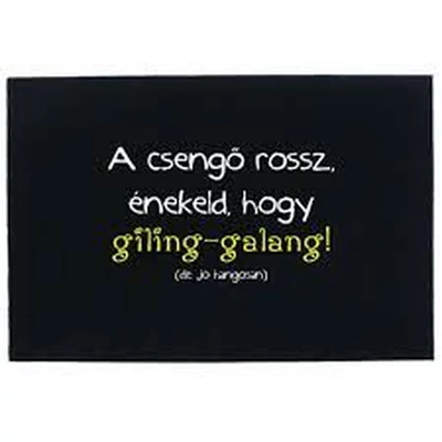 Lábtörlő - A csengő rossz..